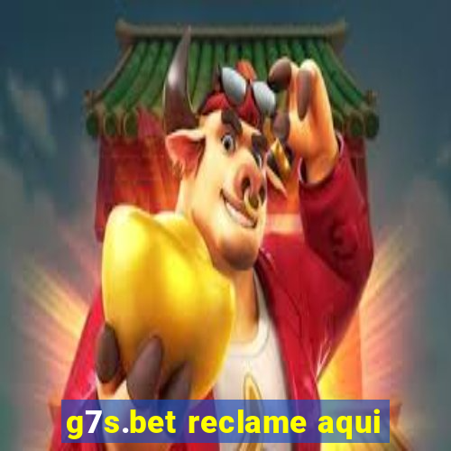 g7s.bet reclame aqui